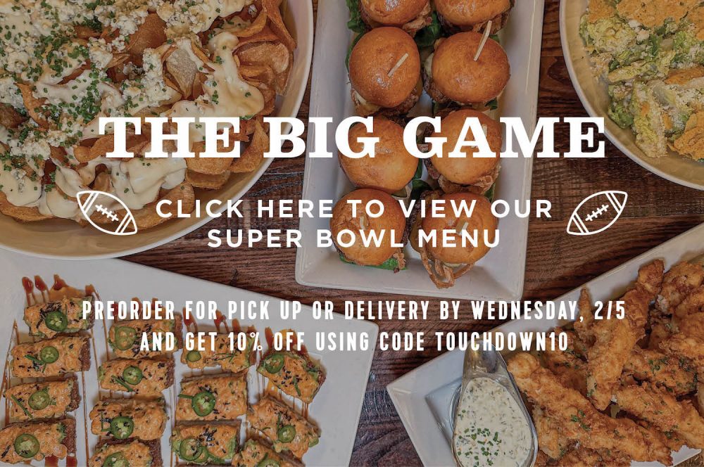 Click here to view our Super Bowl menu